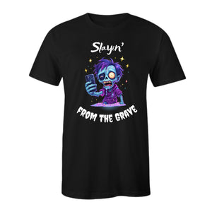 Slayn’ from the grave