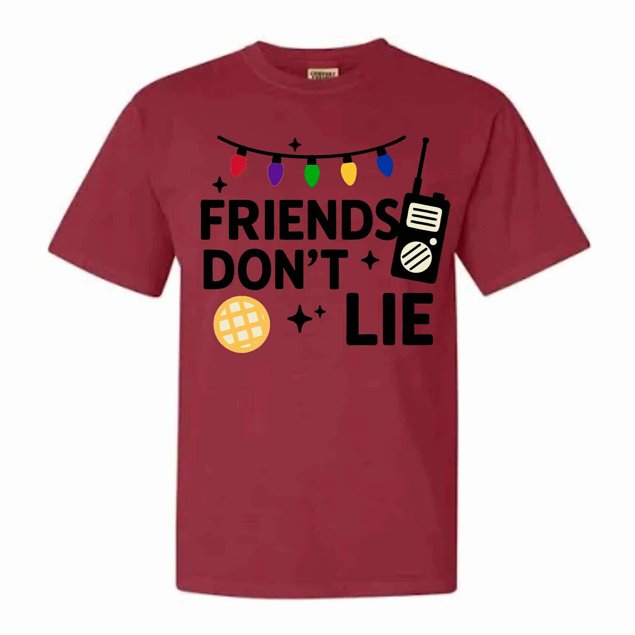 Friends Don’t Lie