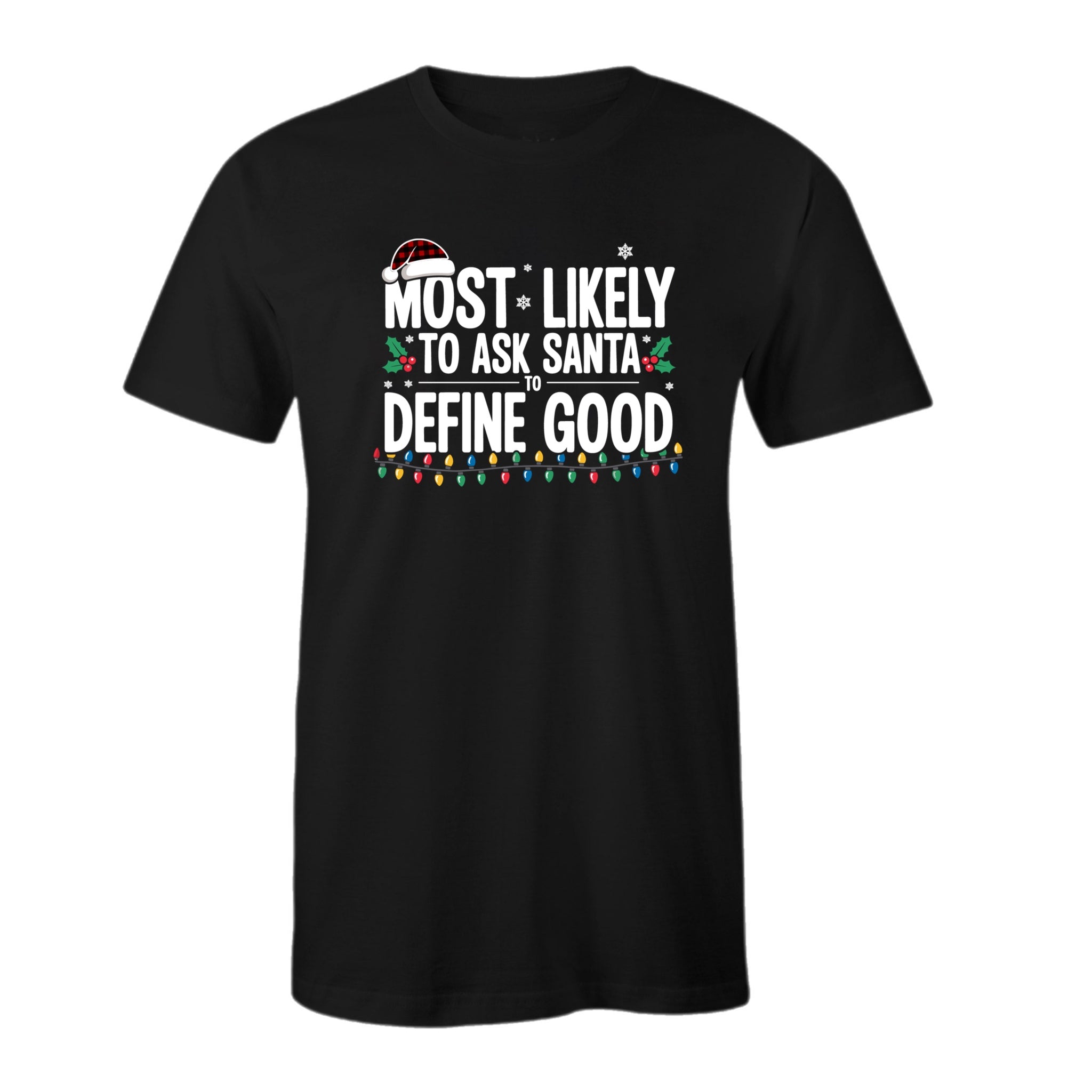 Most Likely To Ask Santa To Define Good