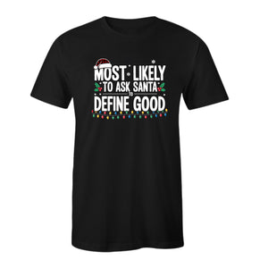 Most Likely To Ask Santa To Define Good