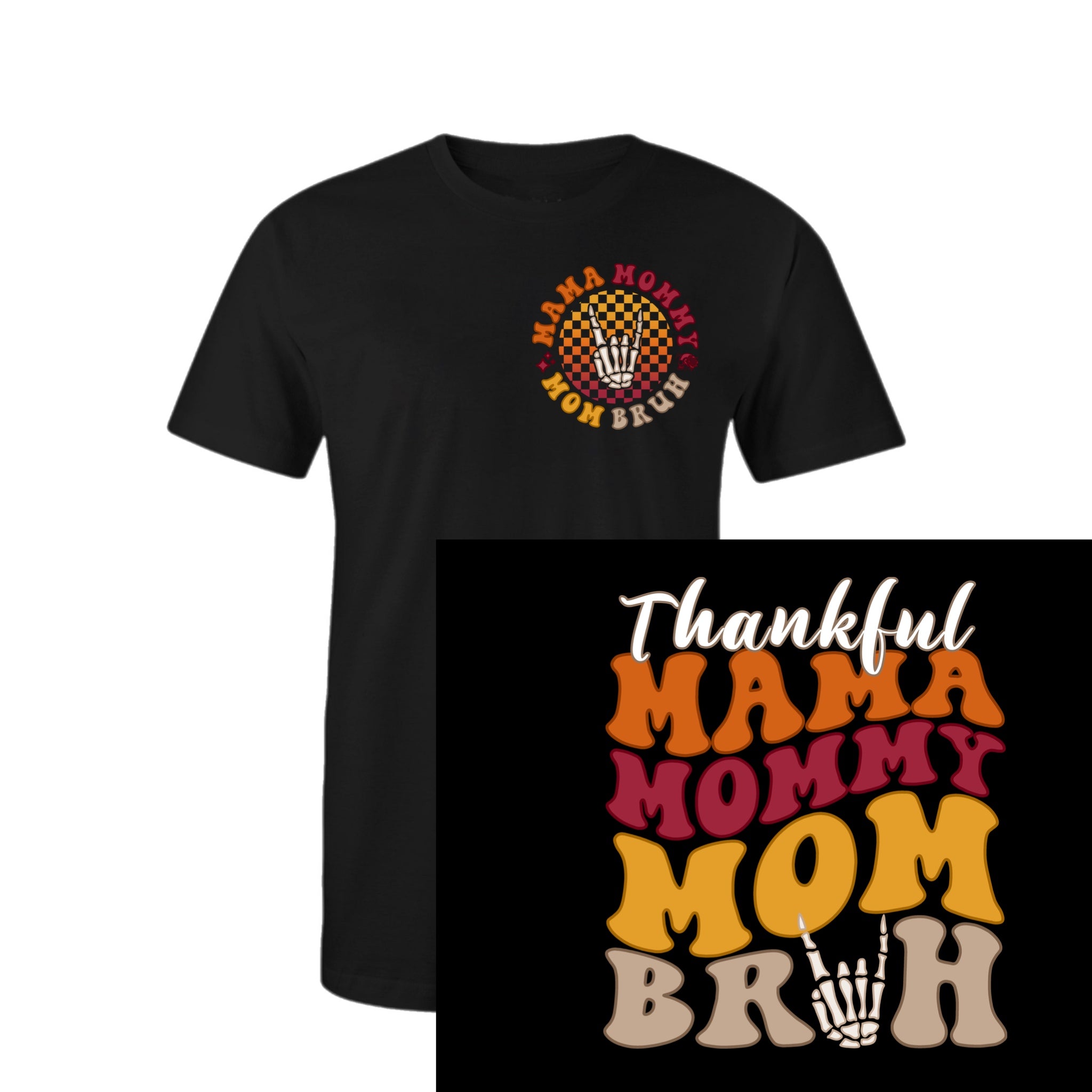 Thankful MaMa mommy mom BRUH