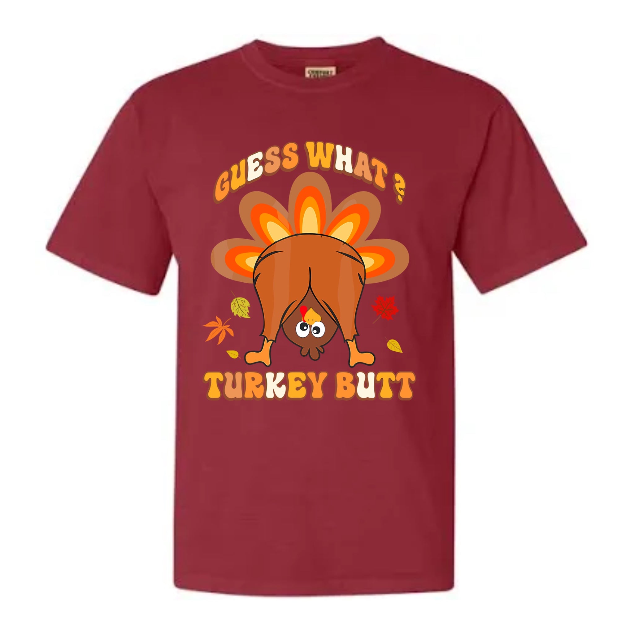 Guess what Turkey Butt