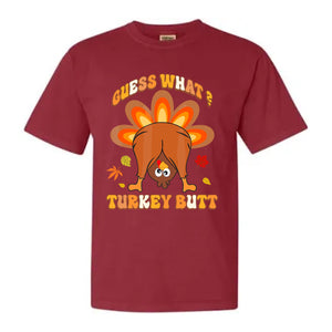Guess what Turkey Butt