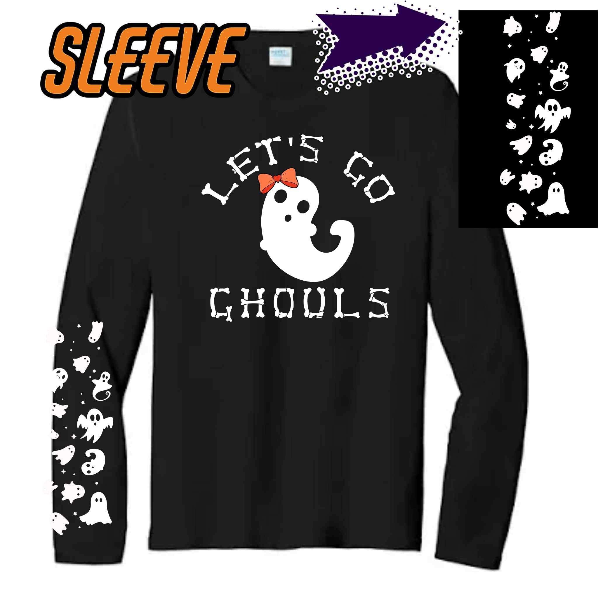Let’s go ghouls W/sleeve/front/option