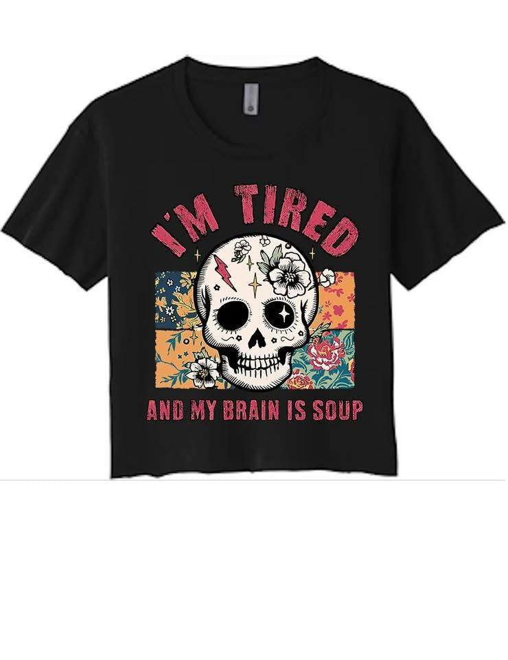 Tired & My Brain is Soup