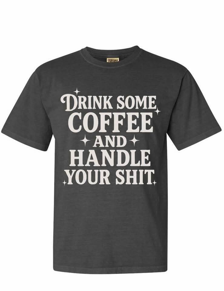 Coffee & Handle Your Shit