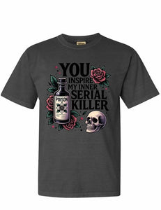 You Inspire My Inner Serial Killer