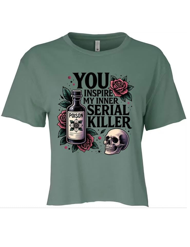 You Inspire My Inner Serial Killer
