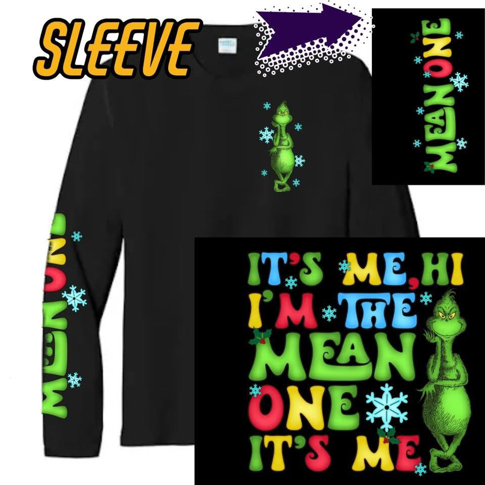 Mean Green (Pocket) w/ it’s Me (Back) w/ Mean One Sleeve