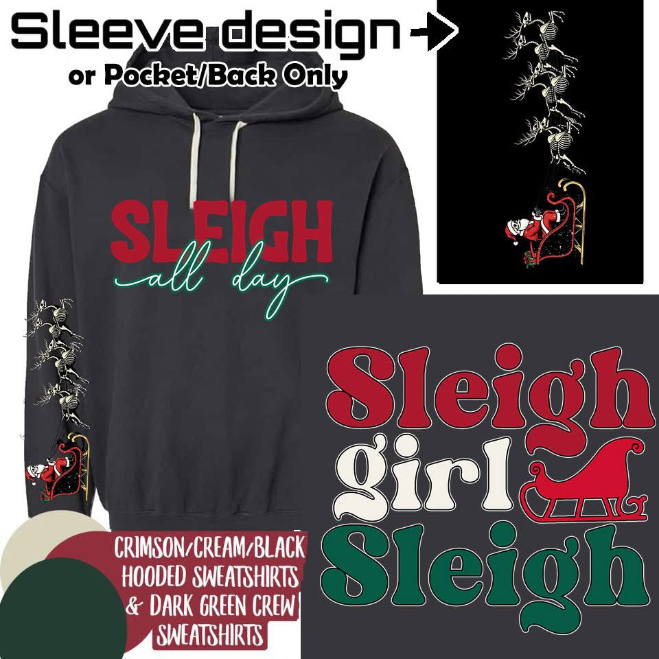 Sleigh All Day w/ sleeve & back design